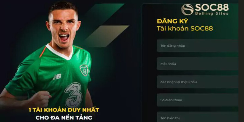 Các bước đăng ký Soc88 dành cho tân thủ