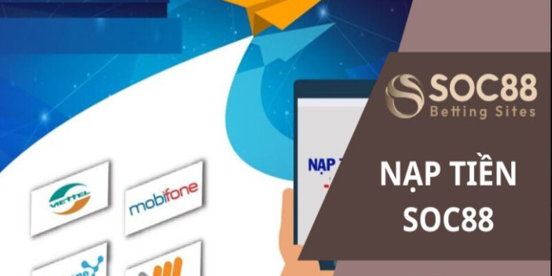 Hình thức nạp tiền qua ví điện tử tại nhà cái Soc88